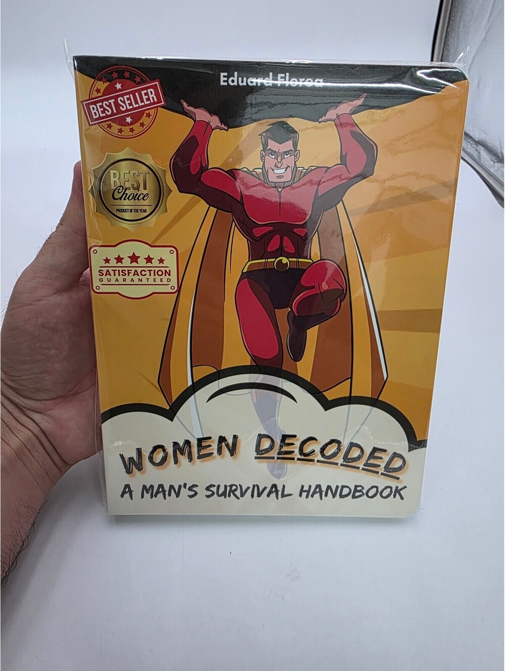 Women Decoded: A Man's Survival Handbook by Eduard Florea
